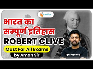 Robert Clive | Complete History of India | Aman Sir
