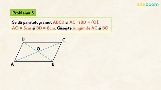 Paralelogramul. Proprietăţi. Matematica clasa a 7-a