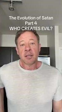 Who Creates EVIL - God or Satan? (Evolution of Satan Part 4)