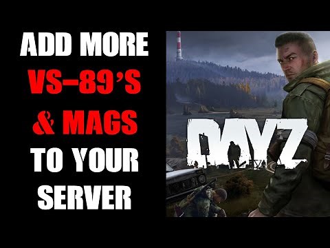 How To Increase The Spawn Rate & Add More VS-89 Rifles To DayZ Custom Community Server, PC & Console