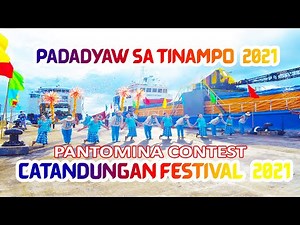 PADADYAW SA TINAMPO | PANTOMINA CONTEST | CATANDUNGAN FESTIVAL 2021 | SAN ANDRES CATANDUANES