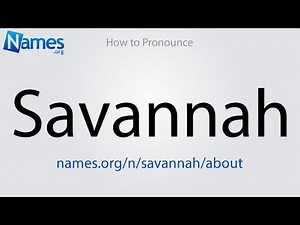How to Pronounce Savannah