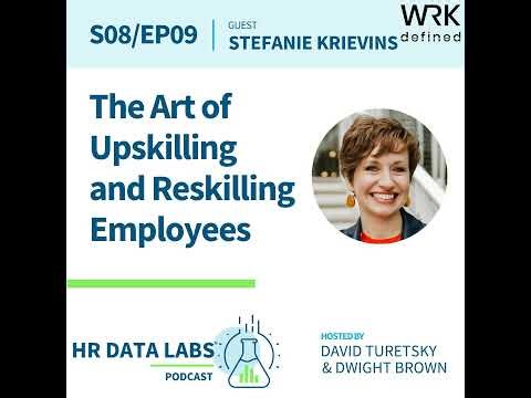 Stefanie Krievins - The Art of Upskilling and Reskilling Employees