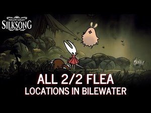 How to find & get All Flea Locations in Bilewater - Hollow Knight Silksong