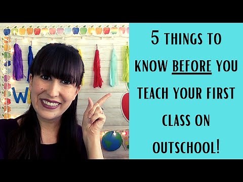 5 Things to Know Before You Teach Your 1st Class on Outschool!