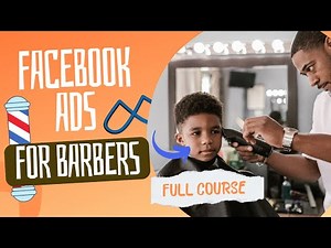 💈💻Master Facebook Ads: A Barber’s Guide to Selling More Haircuts (Full Step-By-Step-Course)