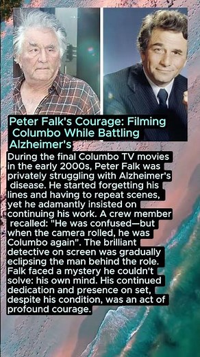 Peter Falk's Courage: Filming Columbo While Battling Alzheimer's