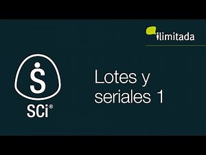 SCi® - Inventarios: Manejo de lotes y seriales 1