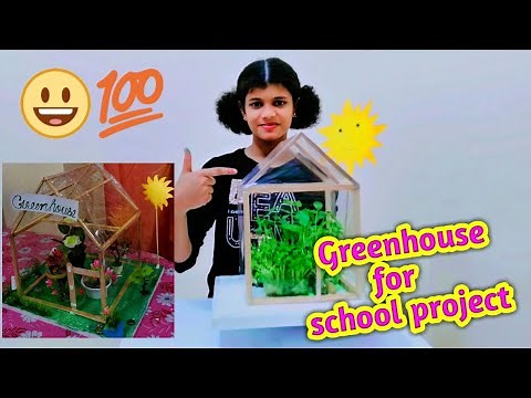 How to make a greenhouse for school project in a simple way.