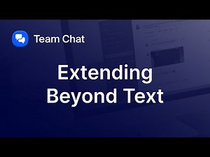 Extending Chat Beyond Just Text