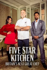 How to watch Five Star Kitchen: Britain's Next Great Chef: The best streaming options