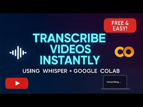 How to Transcribe Videos with OpenAI's Whisper & Google Colab (FREE & Easy!)