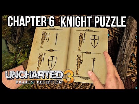 UNCHARTED 3 | CHAPTER 6 | THE CHATEAU | KNIGHT PUZZLE