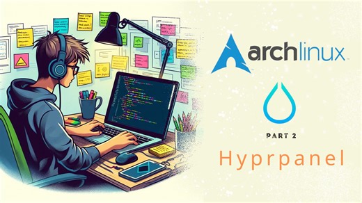 从零开始：Arch Linux 手动配置美化 Hyprland（2）HyprPanel