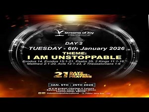 21 DAYS FASTING AND PRAYERS || DAY 2 || I AM UNSTOPPABLE || 6TH JANUARY 2026
