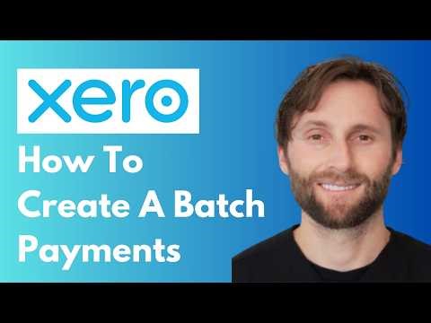 Xero Tips: How to Create Batch Payments [Full Guide 2026]