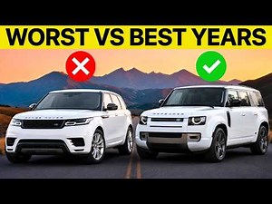 3 WORST and 4 BEST Land Rover Model Years You Can Buy