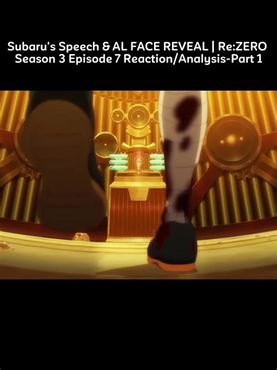 Part 1-Subaru's Speech & AL FACE REVEAL | Re:ZERO Season 3 Episode 7 Reaction/Analysis #fyp #usaus #viral