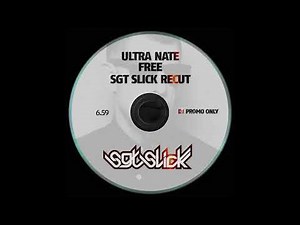 Ultra Nate - Free (Sgt Slick ReCut)