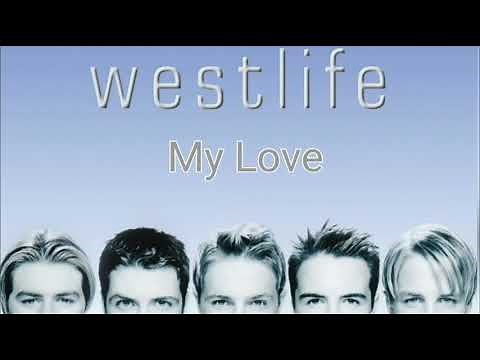 Westlife- My Love||Coast to Coast album|| lyrics