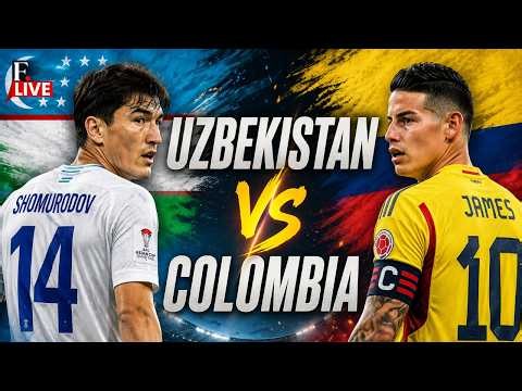 🔴Uzbekistan Vs Colombia LIVE | FIFA World Cup 2026 | Uzb Vs Col | Eldor Shomurodov | James Rodriguez