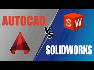 AutoCAD Vs SolidWorks - Which One Is Better for Design in 2025?