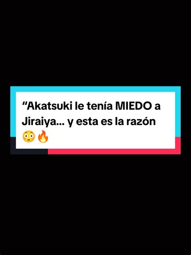 “Akatsuki le tenía MIEDO a Jiraiya… y esta es la razón 😳🔥” #borutonarutonextgenerations #fyp #narutoshippuden #parati #vira