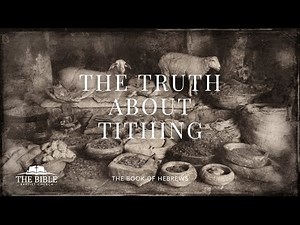 The Truth About Tithing | Hebrews 7 - Lesson 2