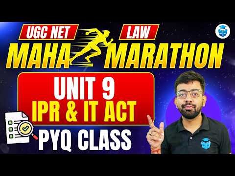 UGC NET Law Marathon Class 2026 | Unit 9 IPR & IT Act Revision | Most Important PYQs Questions