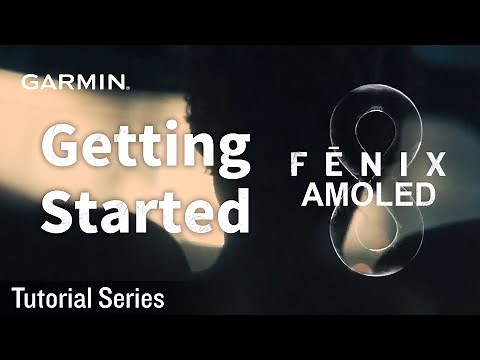 Tutorial – Fenix 8 AMOLED: Getting Started
