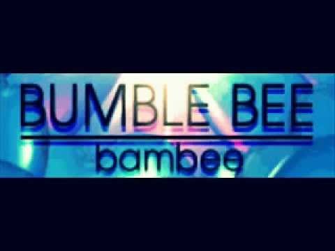 Bumble Bee (Full Version) - Bambee