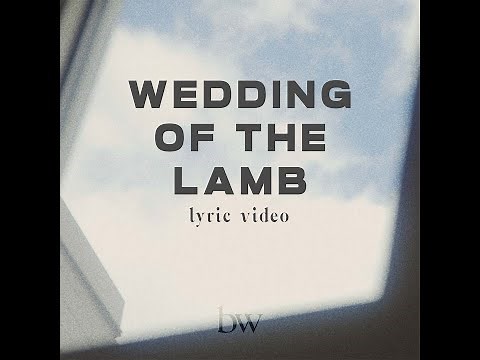 Wedding of the Lamb (Lyric Video) | Bridge Worship