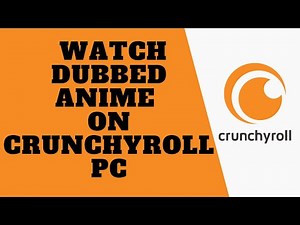 Watch Dubbed Anime | Crunchyroll | Anime on Crunchyroll | PC