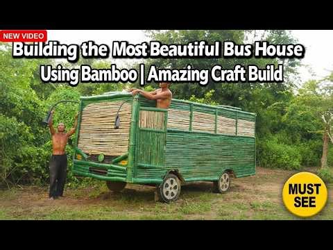Building the Most Beautiful Bus House Using Bamboo | Amazing Craft Build