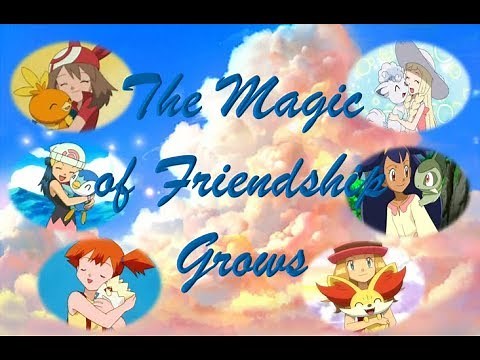 The Magic of Friendship Grows (Pokemon AMV)