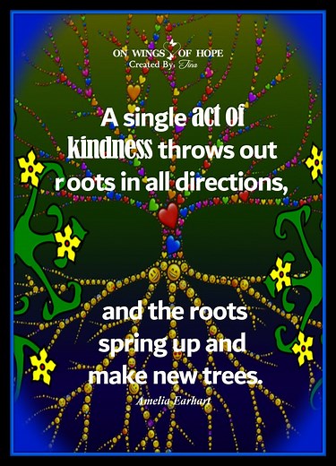 10K views · 321 reactions | 曆A single act of kindness throws out roots in all directions, and the roots spring up and make new trees曆. #onwingsofhope #goodmorning #kindness | On Wings Of Hope | Facebook