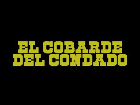 EL COBARDE DEL CONDADO (español)