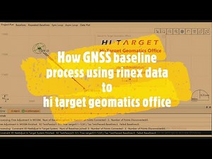 How GNSS baseline process using rinex data to hi target geomatics office