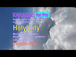 OPERASKARA Channel 01-02 Holy City Karaoke played with full orchestra /no lead instrument for Pro