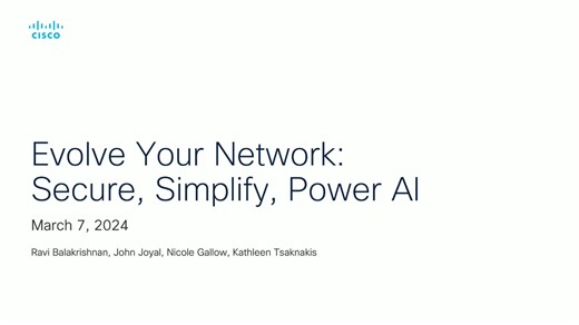 #CiscoChat: Evolve Your Network: Secure, Simplify, Power AI - Cisco Video Portal