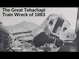 The Great Tehachapi Train Wreck of 1883