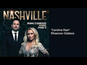 Carolina Rain (Nashville Season 6 Episode 16)