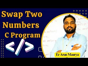 How to Swap Two Numbers in C Programming | Tech&Programming Tutorial #Arun_Maurya