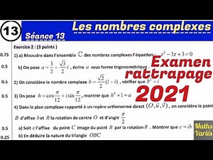 Les nombres complexes. séance 12. 2Bac sciences. Examen national session rattrapage 2021