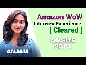 Amazon WoW Interview Experience ONSITE - CLEARED 🔥