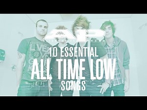 10 Essential: ALL TIME LOW songs
