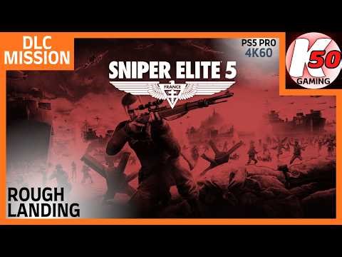 Sniper Elite 5 (PS5 Pro) / DLC Missions / Rough Landing - [4K60]