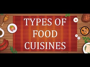 TYPES OF FOOD CUISINES #IAmACreator