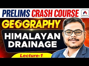 UPSC Prelims Crash Course 2026 | Lec 1: Himalayan Drainage System | UPSC 2026 Geography | Rohan Sir