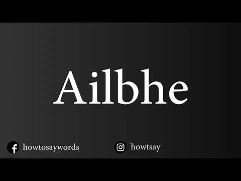 How To Pronounce Ailbhe